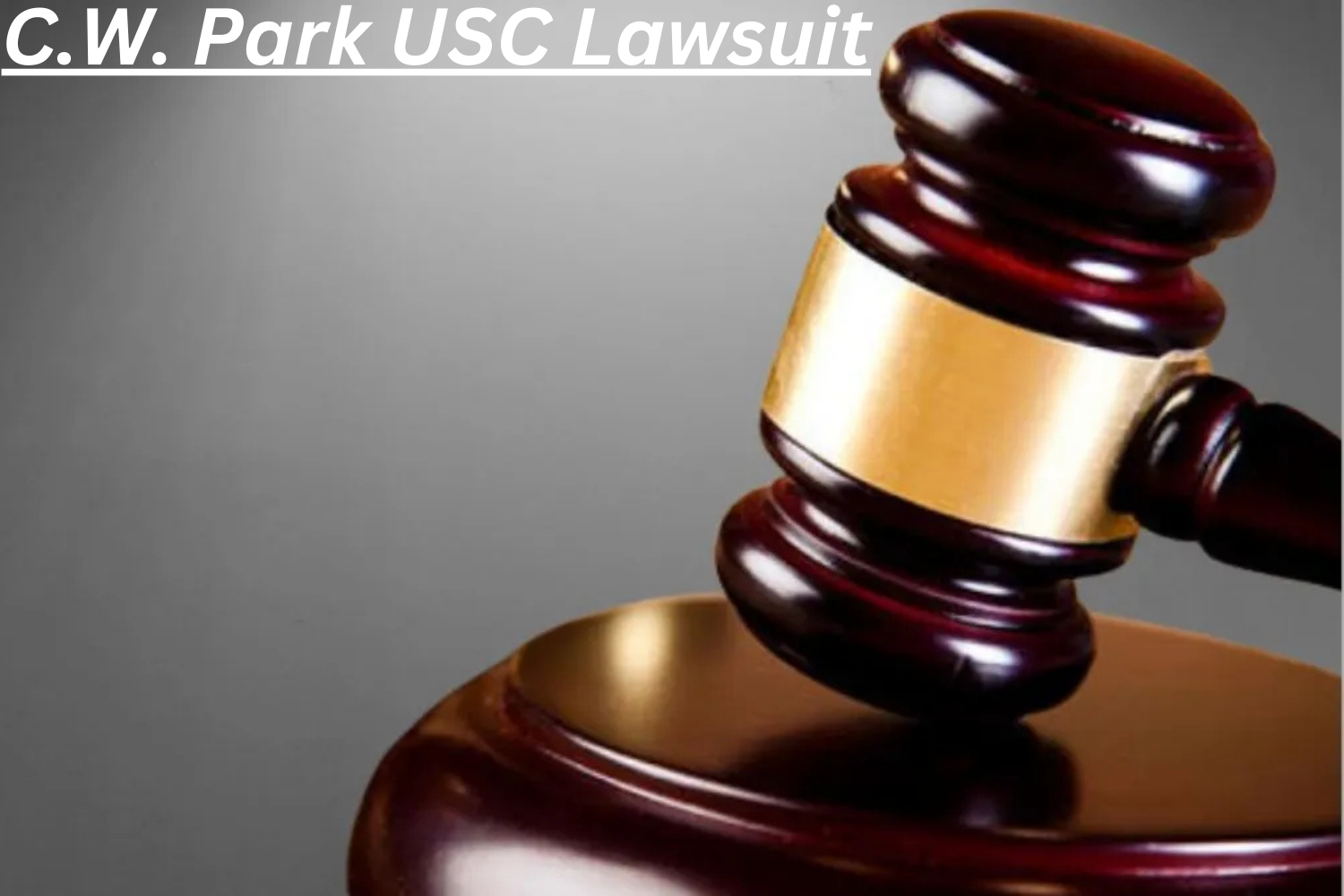 C.W. Park USC Lawsuit