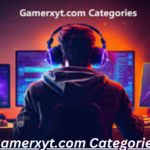 Gamerxyt.com Categories